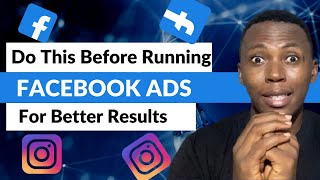 5 Most Important Things To Do Before Running Facebook Ads Or Instagram Ads