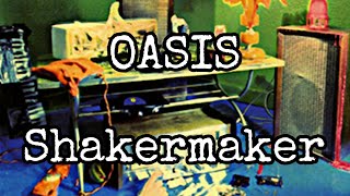 OASIS - Shakermaker (Lyric Video)