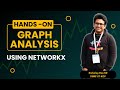 GML Hands-ON Tutorial - 01 : Graph Analysis using NetworkX | Python NetworkX Tutorial
