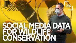 How to use social media data for wildlife conservation | Enrico di Minin