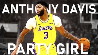Anthony Davis NBA Mix - "Party Girl"