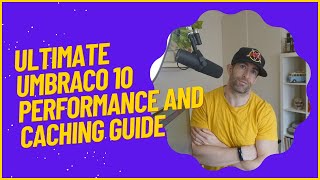 Ultimate Umbraco 10 Performance And Caching Guide