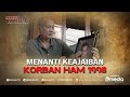 Kasus Penculikan dan Penghilangan Aktivis 1998, Siapa yang Bertanggung jawab?| BERKAS KOMPAS