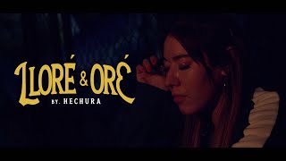 Hechura - Lloré \u0026 Oré (Video Oficial)