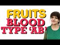 HOW BLOOD TYPE 'AB' METABOLIZE FRUITS