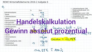 REWE Wirtschaftsfachwirte 2016-2 Herbst Aufgabe 6 - Handelskalkulation, Gewinn absolut prozentual