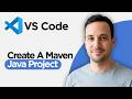 How to Create a Maven Java Project in VS Code (2026 Full Guide)