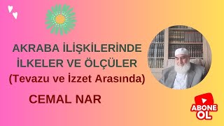 AKRABA İLİŞKİLERİNDE İLKELER VE ÖLÇÜLER (Tevazu ve İzzet Arasında)