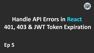Handle API Errors in React (401, 403, Token Expiration) | JWT Auth Tutorial