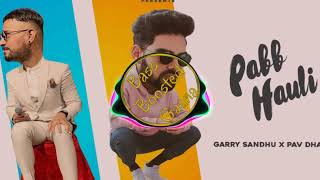 Pabb Hauli [Bass Boosted] Garry Sandhu | Latest Punjabi Song 2020