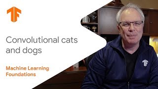 Machine Learning Foundations: Ep #6 - Convolutional cats and dogs
