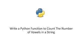 Write a Python Function to Count The Number of Vowels in a String