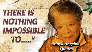 Maya Angelou Quotes About Health, Wealth & Happiness
