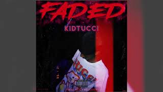 Kidtucci - Faded (Official Audio) Prod by Fly Melodies