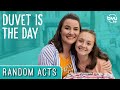 Duvet is the Day -  Random Acts