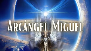 ARCÁNGEL MIGUEL 432 Hz ✯ Elimina MIEDOS, BLOQUEOS, Protección ANGELICAL ✯