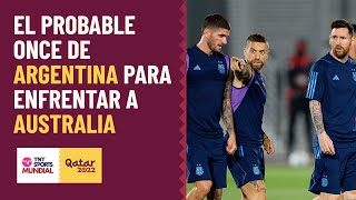 El probable ONCE de ARGENTINA para enfrentar a AUSTRALIA por los octavos de final