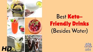 Best Keto-Friendly Drinks Besides Water You Can Enjoy Guilt Free