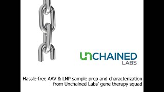 Get hassle-free AAV \u0026 LNP sample prep and characterization from Unchained Labs’ gene therapy squad