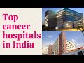 Top cancer hospitals in India | Best hospitals for cancer treatment in India |   CancerFax