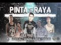 pinta tu raya toser one ft berbal nuco papadipies liriko wan y danny p audio oficial