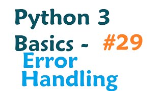 Python 3 Programming Tutorial - Try and Except error Handling