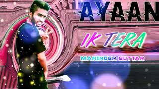 Ayaan Raees HD _ik_tera_official_video_mixsingh_directorgifty_new_punjabi_love_song_2019_1080p