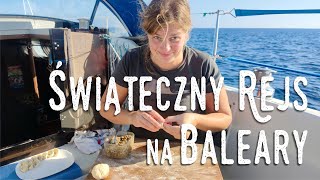 Formentera i Ibiza, czyli świąteczny rejs na Baleary - Ep 12 Falkorem w Rejs