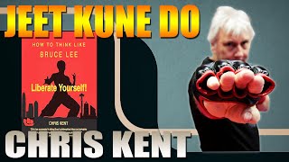 Jeet Kune Do: Liberate Yourself - How To Think Like Bruce Lee.  With Sifu Chris Kent