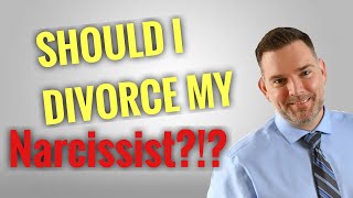 Should I Divorce My Narcissist Spouse?
