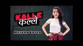 Kalle Kalle | Dance Video | Shalmali | Muskan Kalra Choreography | Dance Ki Hot Duniya