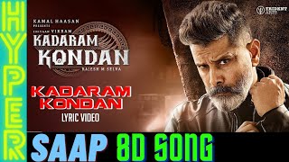 Kadaram Kondan song (8D Song)  | Kadaram Kondan | HyperSaap