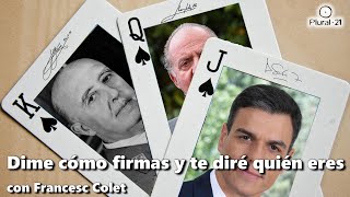 Dime cómo firmas y… te diré si te voto (I), con Francesc Colet