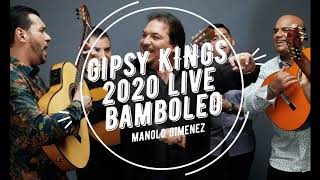 👑 NEW Gipsy KINGS 2020 LIVE 🎸 - BAMBOLEO❌ Manolo Gimenez