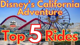 Top 5 ATTRACTIONS at Disney's California Adventure - Disneyland - 2022
