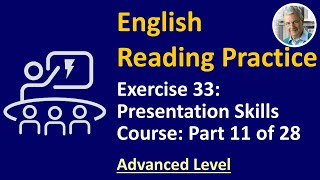 English Reading Practice: #33 (Advanced) - Presentation Skills 11 of 28