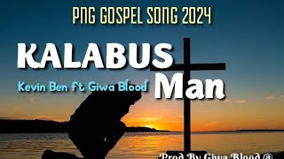 Kalabus Man • Kevin Ben X Brave Yard Records PNG Gospel Music 2024