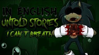 》Untold Stories《: I Can't Breathe Sonic Creepypasta in English (Read desc)