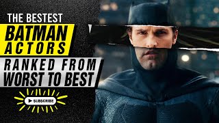 Batman Actors Ranked from Worst to Best! The Bestest Channel