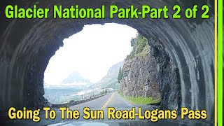 GLACIER NATIONAL PARK | GOING TO THE SUN ROAD | LOGAN'S PASS | MCDONALD LODGE | PART 2 OF 2 | EP188