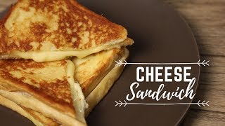 Cheese Sandwich - Merienda Time (Sandwich Recipes)