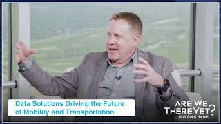 Data Solutions Driving the Future of Mobility and Transportation