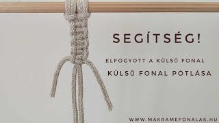 Tanuljunk Együtt Makramézni! Külső Fonal elfogyott, hogyan pótoljuk a fonalat!