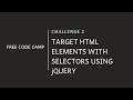FCC - Target HTML Elements With Selectors Using jQuery - SOLUTION !!!