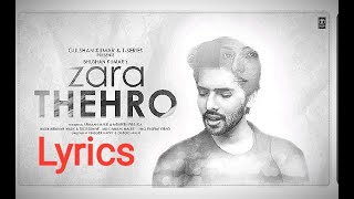 Zara Thehro lyrics -Arman malik & Tulsi kumar , Amaal malik