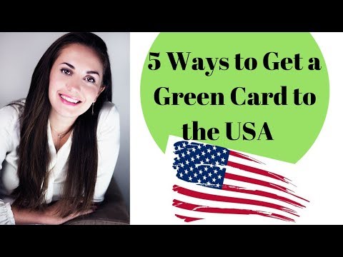 5 Ways How To Get Your Green Card to the USA 5 Ways How To Get Your Green Card to the USA