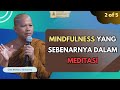 Inilah REAL Mindfulness dalam Meditasi Buddhis ! Bhikkhu Santacitto #meditasi