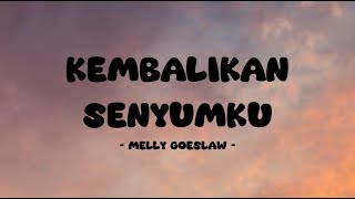 Melly Goeslaw - Kembalikan Senyumku - Lirik Orange