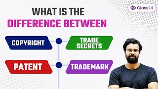 What is the Difference between Copyright, Trade Secrets, Patent, and Trademark? by Bhunesh Sir