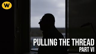 VI. THE STORIES WE TELL OURSELVES | Pulling the Thread